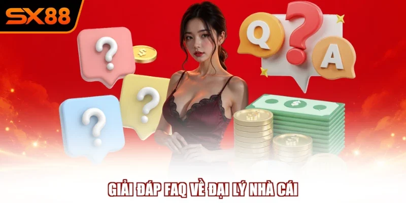 giai dap faq ve dai ly nha cai Giải đáp FAQ về đại lý nhà cái
