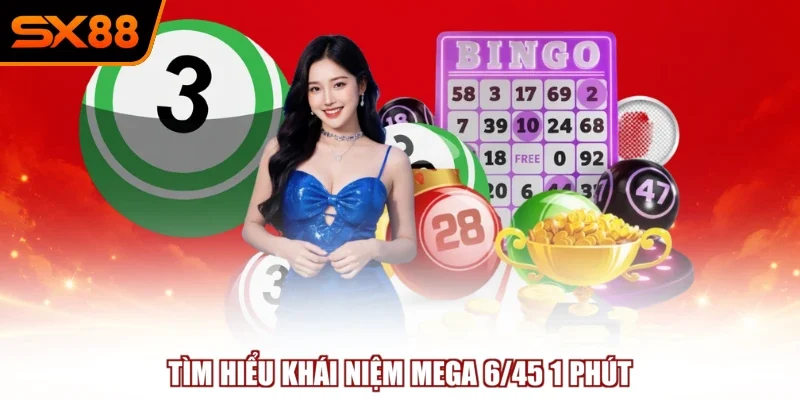 tim hieu khai niem mega 6 45 1 phut Tìm hiểu khái niệm Mega 6/45 1 phút