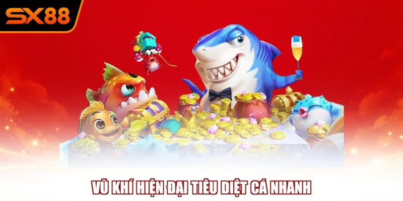 vu khi hien dai tieu diet ca nhanh Vũ khí hiện đại tiêu diệt cá nhanh